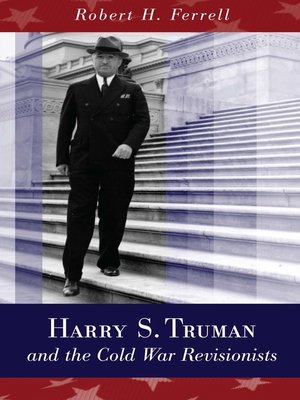 cover image of Harry S. Truman and the Cold War Revisionists